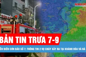 Bản tin trưa 7-9: Diễn biến về cơn bão số 7; Lửa cháy ngùn ngụt tại căn nhà 4 tầng ở vòng xoay Mả Vòng, Khánh Hòa