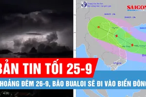 Bản tin tối 25-9: Khoảng đêm 26-9, bão Bualoi sẽ đi vào Biển Đông; Thai phụ được ghép tạm bàn tay đứt lìa vào chân