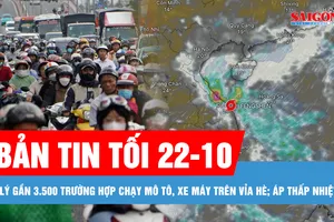 Bản tin tối 23-10: Xử lý gần 3.500 trường hợp chạy mô tô, xe máy trên vỉa hè tại TPHCM; Áp thấp nhiệt đới đã vào khu vực Bắc Biển Đông 