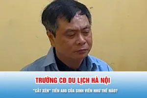 Podcast bản tin trưa 16-12: Trường Cao đẳng Du lịch Hà Nội "cắt xén" tiền A80 của sinh viên như thế nào?
