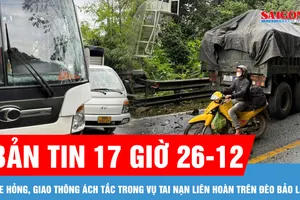 Bản tin 17 giờ 26-12: Xe hỏng nặng, giao thông ách tắc trong vụ tai nạn liên hoàn trên đèo Bảo Lộc