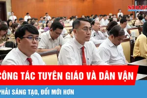 Công tác tuyên giáo và dân vận phải sáng tạo, đổi mới hơn
