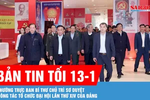 Bản tin tối 13-1: Thường trực Ban Bí thư chủ trì sơ duyệt công tác tổ chức Đại hội lần thứ XIV của Đảng