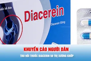 Podcast bản tin tối 24-1: Người dân cần lưu ý: Thu hồi thuốc Diacerin 50 trị xương khớp