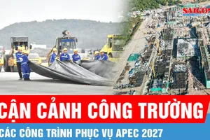 Không khí thi công tất bật trên công trường phục vụ APEC 2027