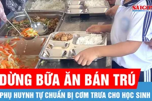 Nhiều trường tại TPHCM dừng tổ chức bữa ăn bán trú cho học sinh