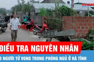Điều tra nguyên nhân 3 người tử vong trong phòng ngủ ở Hà Tĩnh