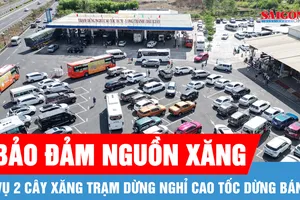 Vụ 2 cây xăng trạm dừng nghỉ cao tốc dừng bán: Bộ Công thương chỉ đạo khẩn