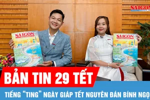 Bản tin 29 tết: Tiếng “ting” ngày giáp Tết Nguyên đán Bính Ngọ