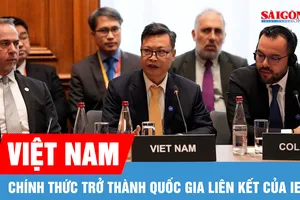 Việt Nam chính thức trở thành quốc gia liên kết của IEA