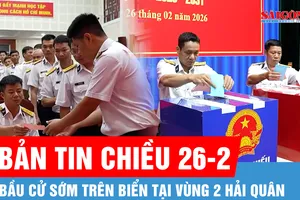 Bản tin chiều 26-2: Bầu cử sớm trên biển tại Vùng 2 Hải quân