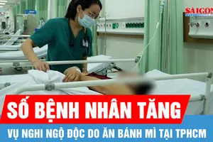 Vụ nghi ngộ độc sau ăn bánh mì tại TPHCM: 3 bệnh viện tiếp nhận 17 trường hợp