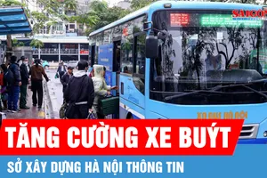 Hà Nội tăng cường 3 tuyến buýt, mở rộng kết nối tới Khu công nghệ cao Hòa Lạc