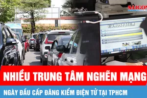 TPHCM: Ngày đầu cấp đăng kiểm điện tử, nhiều trung tâm nghẽn mạng
