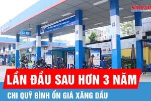 Lần đầu sau hơn 3 năm, chi quỹ bình ổn giá xăng dầu