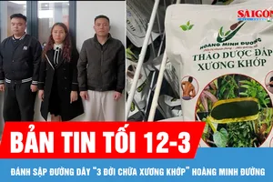 Bản tin tối 12-3: Đánh sập đường dây “3 đời chữa xương khớp” Hoàng Minh Đường