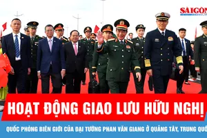 Hoạt động giao lưu hữu nghị quốc phòng biên giới của Đại tướng Phan Văn Giang ở Quảng Tây, Trung Quốc