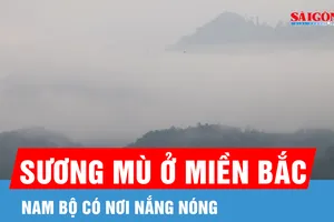 Bắc Bộ sáng sớm có sương mù, Nam Bộ có nơi nắng nóng