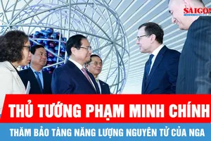 Thủ tướng Phạm Minh Chính thăm Bảo tàng năng lượng nguyên tử của Nga