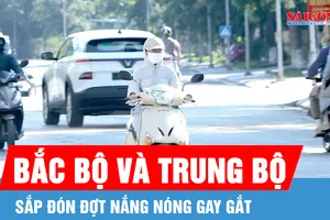 Bắc bộ và Trung bộ sắp đón đợt nắng nóng gay gắt