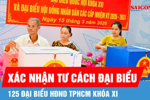125 đại biểu HĐND TPHCM khóa XI được xác nhận tư cách đại biểu