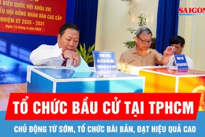 Tổ chức bầu cử tại TPHCM: Chủ động từ sớm, tổ chức bài bản, đạt hiệu quả cao