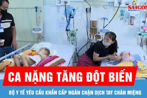 Bộ Y tế hỏa tốc yêu cầu ngăn chặn EV71 và dịch tay chân miệng bùng phát