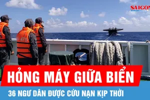 Cứu nạn 36 ngư dân trên tàu cá bị hỏng máy giữa biển 