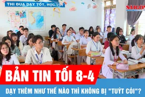 Bản tin tối 8-4: Dạy thêm như thế nào thì không bị "tuýt còi"?