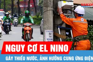 Nguy cơ thiếu nước, ảnh hưởng đến cung ứng điện do El Nino