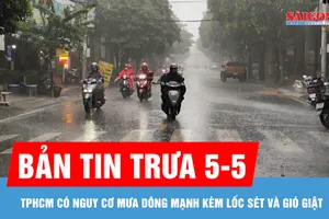 Bản tin trưa 5-5: TPHCM khả năng có mưa dông mạnh kèm lốc sét và gió giật