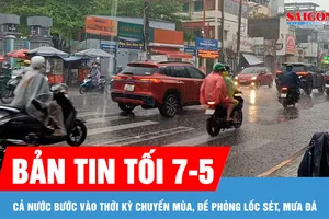 Bản tin tối 7-5: Cả nước bước vào thời kỳ chuyển mùa, đề phòng lốc sét, mưa đá