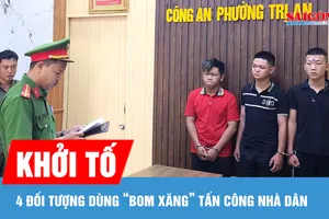 Khởi tố 4 đối tượng dùng “bom xăng” tấn công nhà dân