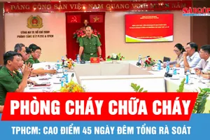 TPHCM: Cao điểm 45 ngày đêm tổng rà soát về phòng cháy chữa cháy