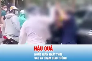 Podcast bản tin tối 21-5: Nóng giận nhất thời sau va chạm giao thông có thể gây hậu quả khó lường