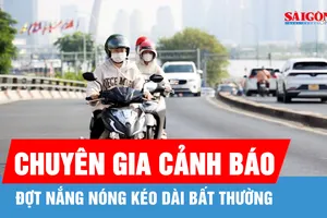 Chuyên gia khí tượng cảnh báo đợt nắng nóng kéo dài bất thường