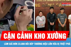 Cận cảnh kho xưởng làm giả hơn 23.000 đôi dép thương hiệu lớn vừa bị triệt phá
