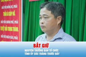 Podcast bản tin chiều 7-6: Bắt nguyên Trưởng Ban Tổ chức Tỉnh ủy Sóc Trăng trước đây