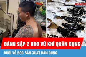 Triệt xoá 2 kho sản xuất vũ khí quân dụng núp bóng xưởng sản xuất dân dụng 