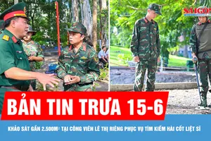 Bản tin trưa 15-6: Khảo sát gần 2.500m² tại Công viên Lê Thị Riêng phục vụ tìm kiếm hài cốt liệt sĩ