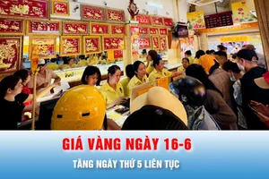 Podcast bản tin thời sự 16-6: Ngày 16-6: Giá vàng tăng ngày thứ 5 liên tục