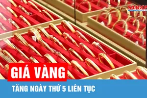 Giá vàng trưa 16-6: Tăng ngày thứ 5 liên tục