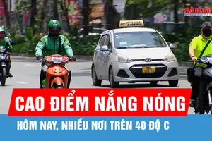 Hôm nay, 24-6, cao điểm nắng nóng ở Bắc bộ và Trung bộ, nhiều nơi trên 40 độ C