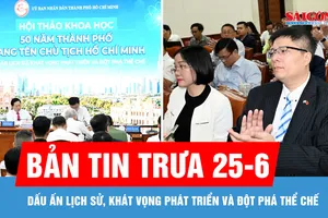 Bản tin trưa 25-6: Dấu ấn lịch sử, khát vọng phát triển và đột phá thể chế