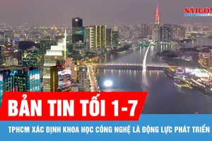 Bản tin tối 1-7: TPHCM xác định khoa học công nghệ là động lực phát triển