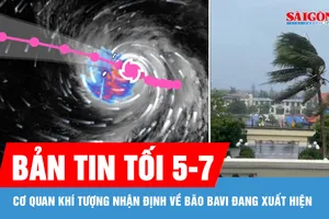 Bản tin tối 5-7: Cơ quan khí tượng nhận định về bão Bavi đang xuất hiện