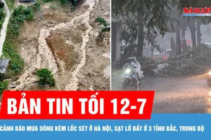 Bản tin tối 12-7: Cảnh báo mưa dông kèm lốc sét ở Hà Nội, sạt lở đất ở 3 tỉnh Bắc, Trung bộ