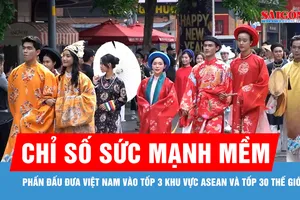 Phấn đấu đưa Việt Nam vào tốp 3 khu vực ASEAN và tốp 30 thế giới về chỉ số Sức mạnh mềm