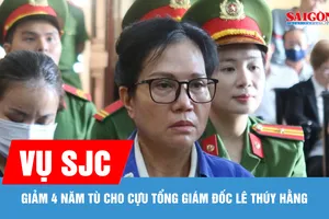 Cựu Tổng Giám đốc SJC Lê Thúy Hằng được giảm 4 năm tù