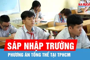 TPHCM phê duyệt phương án tổng thể sắp xếp mạng lưới các cơ sở giáo dục